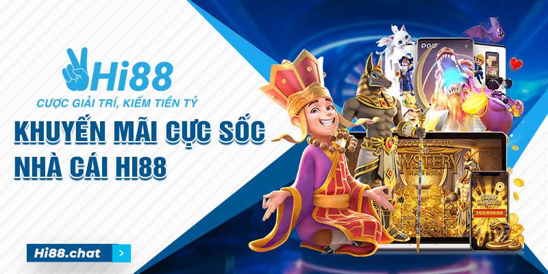 Các chương trình khuyến mãi cực sốc trong nhà cái Hi88